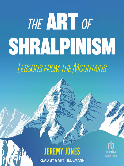 Title details for The Art of Shralpinism by Jeremy Jones - Available